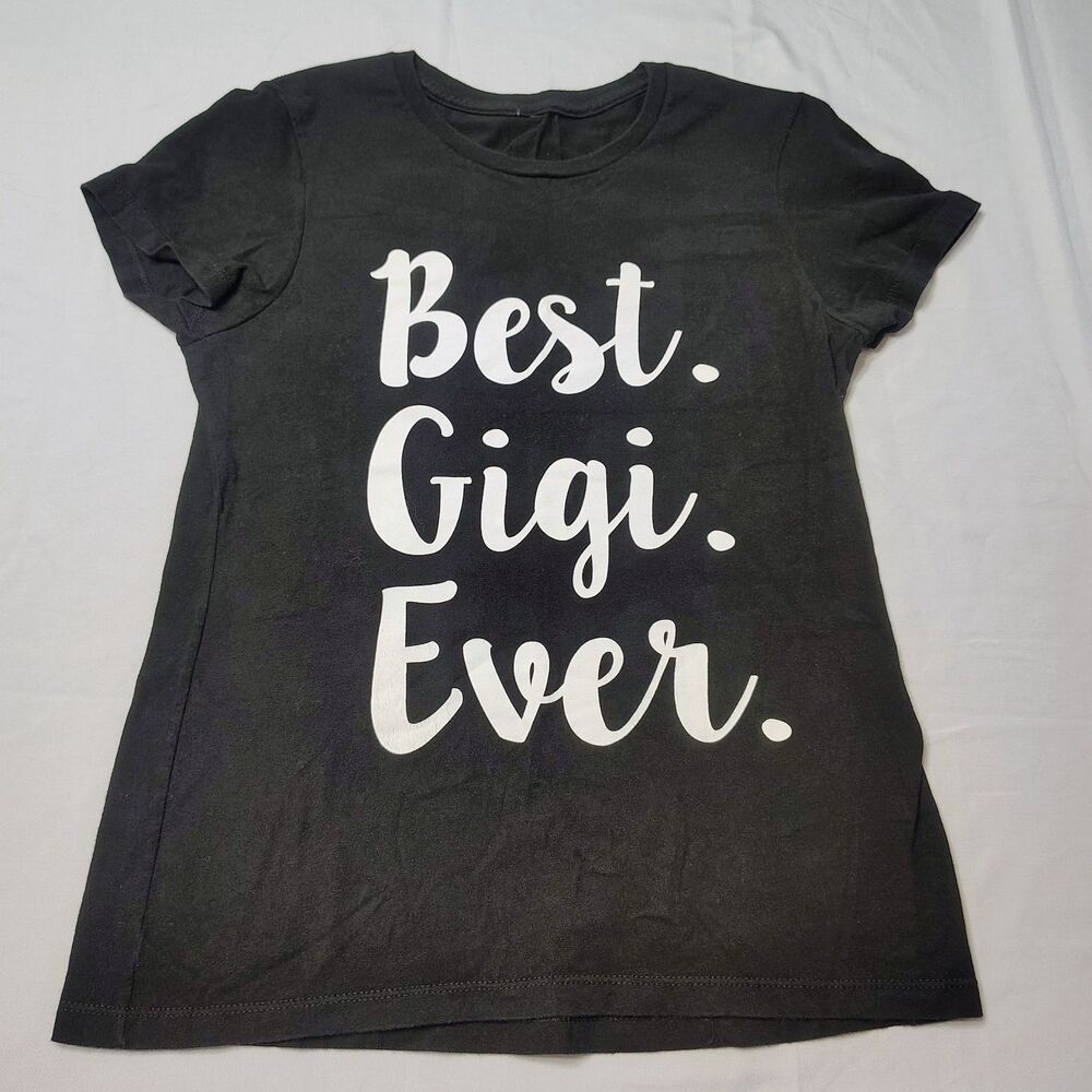 "Best Gigi Ever" Black Semi Fitted T Shirt Sz Xs Grandma Tee Casual